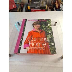 Coming Home : Recipes and Reflections from a Life in the Spotlight by Barbara...